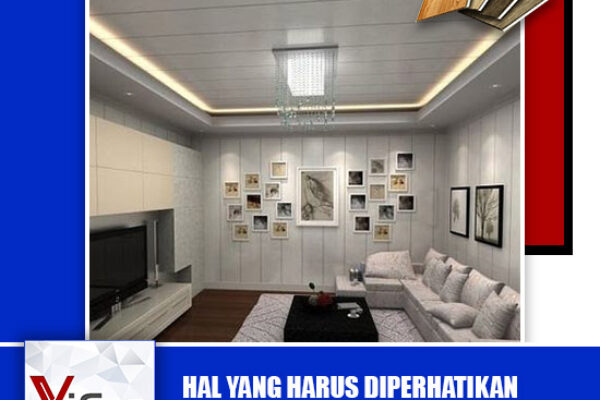hal yang harus diperhatikan dalam memasang plafon pvc