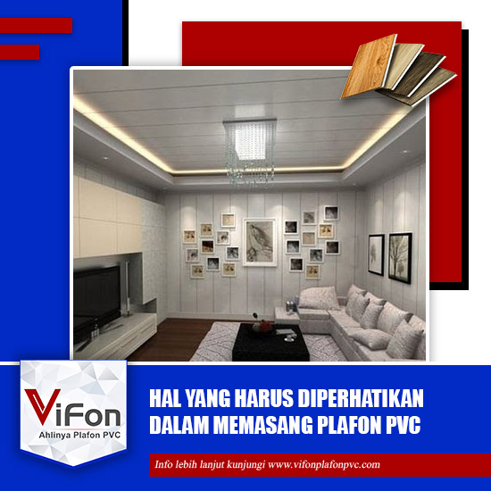 hal yang harus diperhatikan dalam memasang plafon pvc